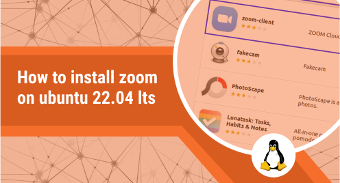 How to Install Zoom on Ubuntu 22.04 LTS