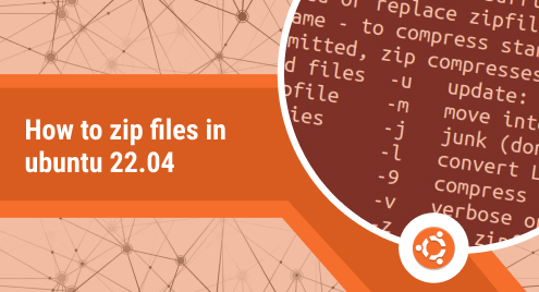 How to Zip Files in Ubuntu 22.04