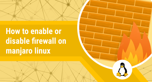 How to Enable or Disable Firewall on Manjaro Linux