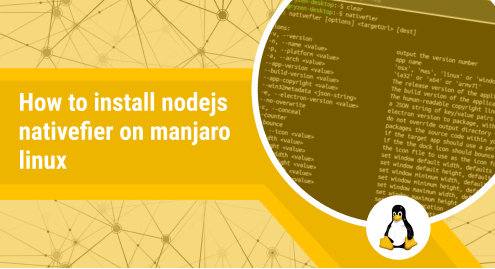 How to Install Nodejs Nativefier on Manjaro Linux