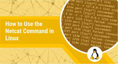 How to Use the Netcat Command in Linux