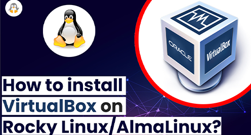 How to Install VirtualBox on Rocky Linux / AlmaLinux