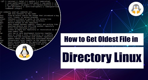 How to Get Oldest File in Directory Linux