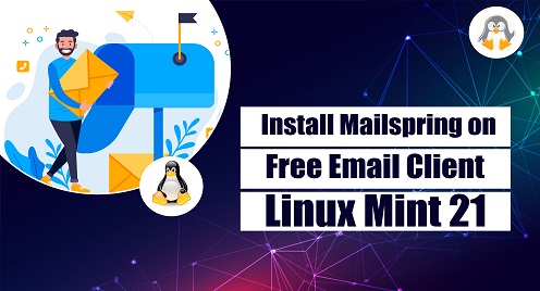 How to Install Free Email Client Mailspring on Linux Mint 21
