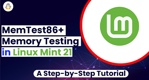 MemTest86+ Memory Testing in Linux Mint 21: A Step-by-Step Tutorial