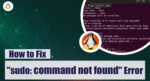 How to Fix “sudo: command not found” Error on Linux?