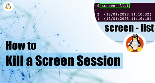 How to Kill a Screen Session in Linux?