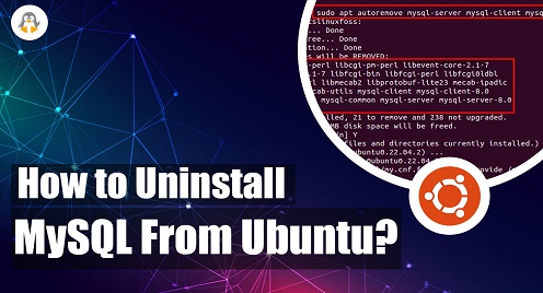 How to Uninstall MySQL From Ubuntu?
