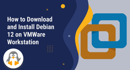 How to Download and Install Debian 12 on VMWare Workstation