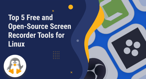 Top 5 Free and Open-Source Screen Recorder Tools for Linux