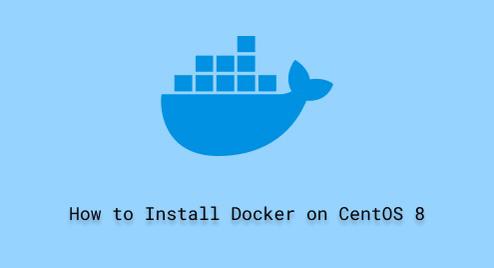 How to Install Docker on CentOS 8