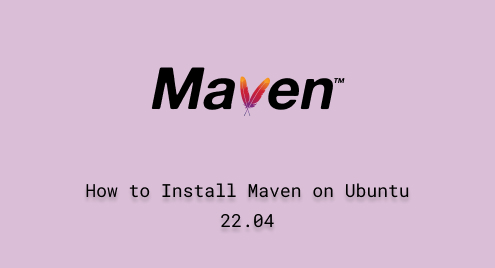 How to Install Maven on Ubuntu 22.04