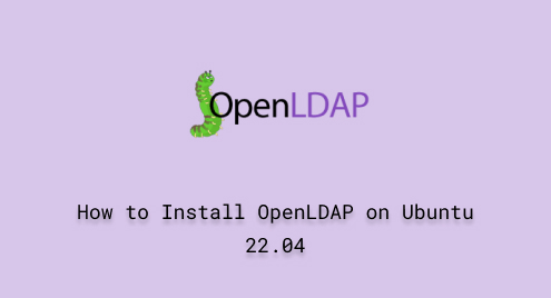 How to Install OpenLDAP on Ubuntu 22.04