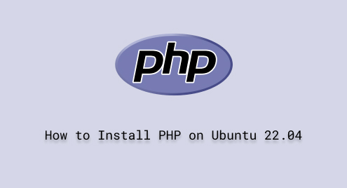 How to Install PHP on Ubuntu 22.04