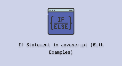 If Statement in Javascript (With Examples)