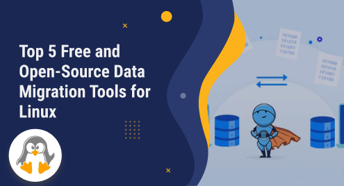 Top 5 Free and Open-Source Data Migration Tools for Linux