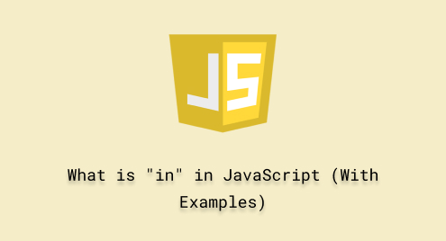 What is “in” in JavaScript (With Examples)