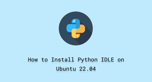 How to Install Python IDLE on Ubuntu 22.04