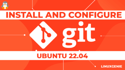 How to Install and Configure Git on Ubuntu 22.04? - Linux Genie