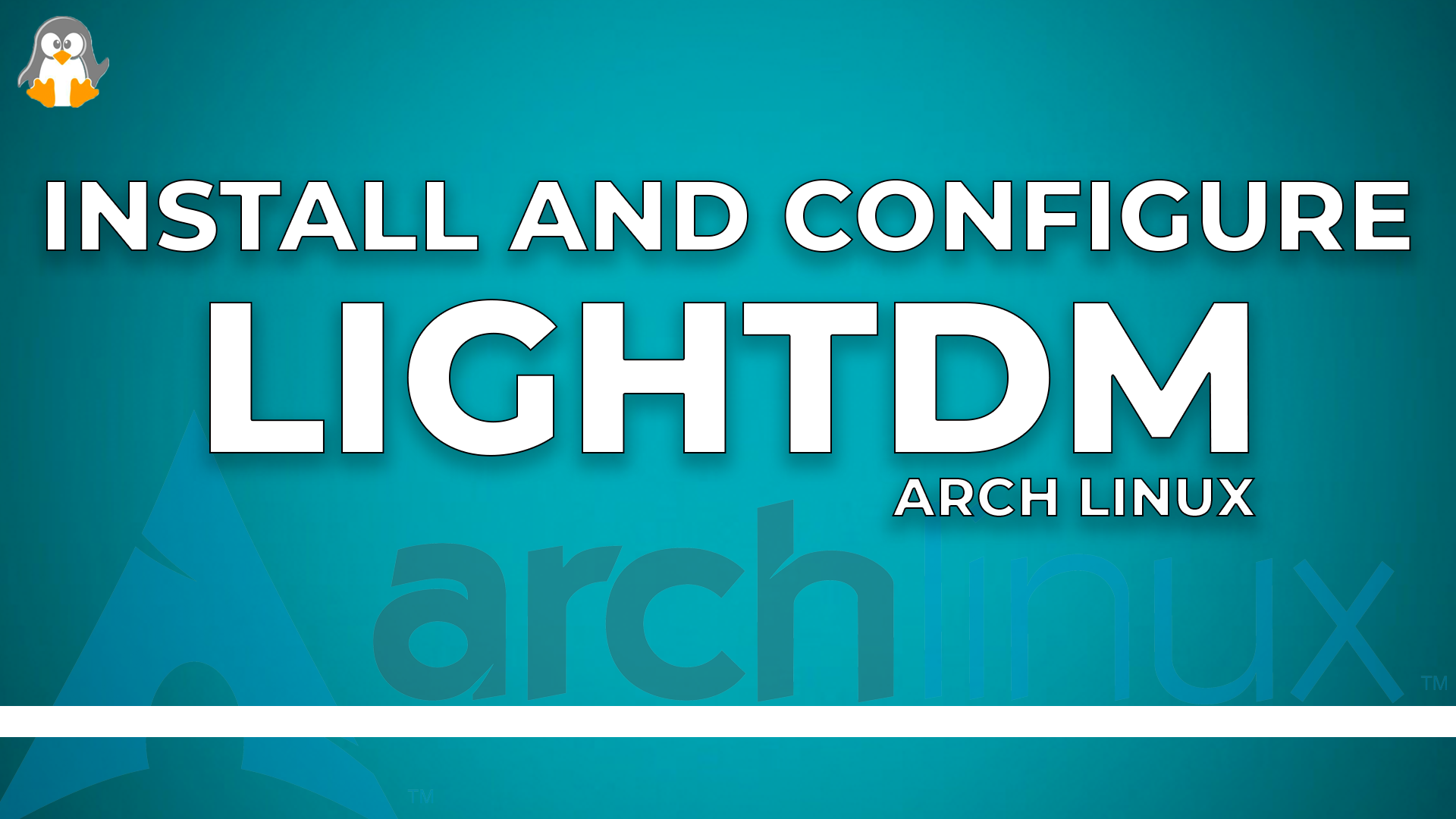 How to Install and Configure LightDM Display Manager on Arch Linux