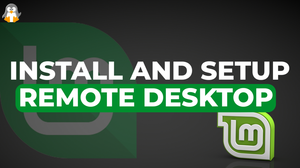 How to Install and Setup Remote Desktop on Linux Mint